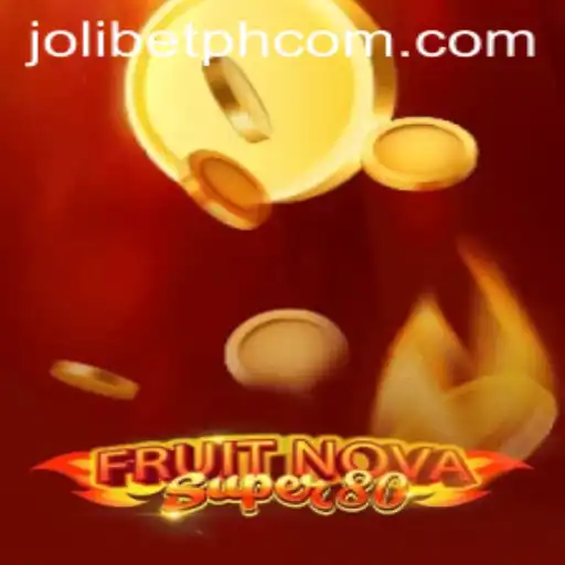 Exploring FruitNovaSuper80: A Thrilling Gaming Experience on Jolibet PH