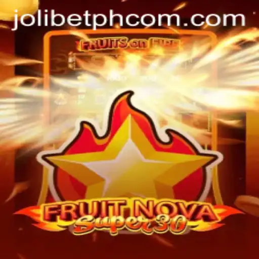 Discover the Excitement of FruitrNovaSupe30 with Jolibet PH